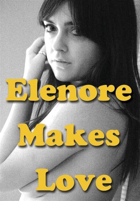 teen lesbian sex|Watch Elenore Makes Love (2014)